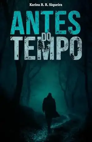 Antes do Tempo (Trilogia Brinehaven) – Karina R.R Siqueira