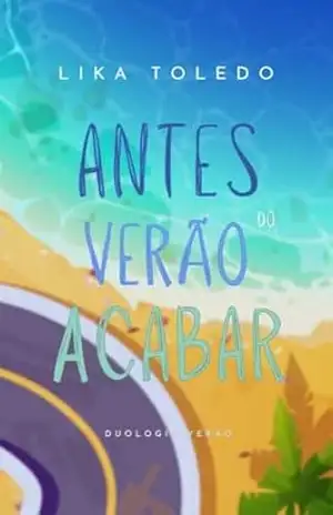 Antes do Verão Acabar - Lika Toledo
