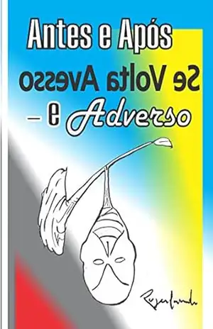 Antes e Após Se Volta Avesso – e Adverso – Rogerlando Cavalcante