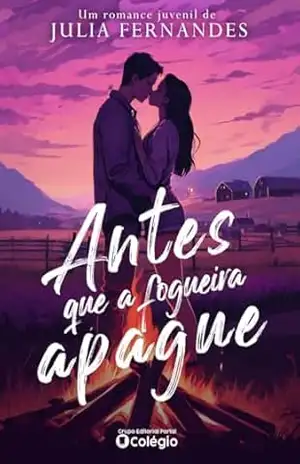 Antes que a Fogueira Apague – Julia  Fernandes