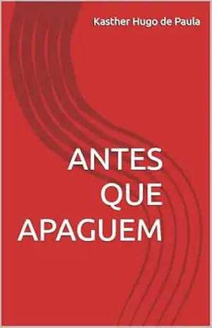 Antes que apaguem – Kasther Hugo de Paula