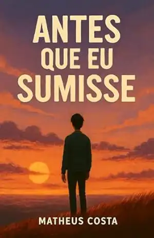 ANTES QUE EU SUMISSE – Matheus Costa