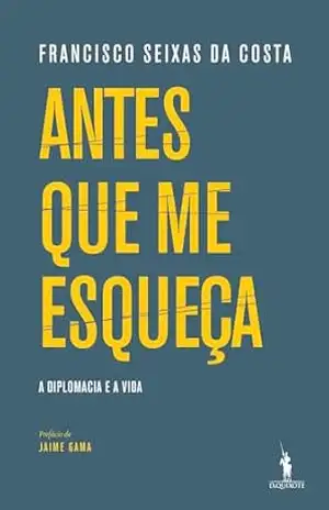 Antes Que Me Esqueça - Francisco Seixas da Costa