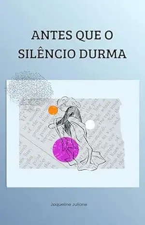 Antes que o silêncio durma – Jaqueline Juliane