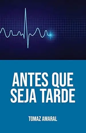 Antes que seja tarde – Tomaz Amaral