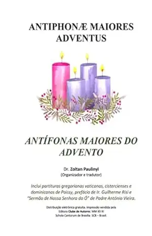 Antífonas Maiores Do Advento (antiphonae Maiores Adventus) – Zoltan Paulinyi
