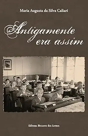 Antigamente era assim – Maria Augusta