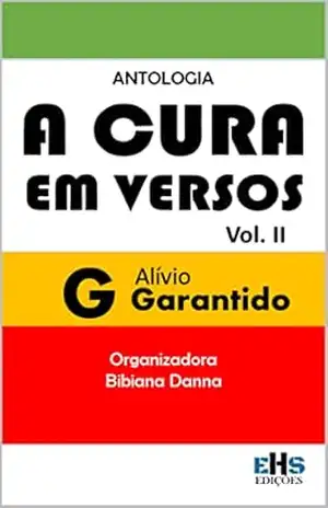 ANTOLOGIA A CURA EM VERSOS: VOL. II – VÁRIOS  AUTORES