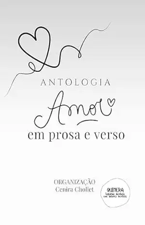 Antologia Amor em prosa e verso – Porto Alegre (Sentimentos m prosa e verso Livro 5) – Cenira  Chollet