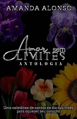 Antologia: Amor sem Limites – Amanda Alonso