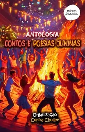 Antologia contos e poesias juninas – Cenira  Chollet