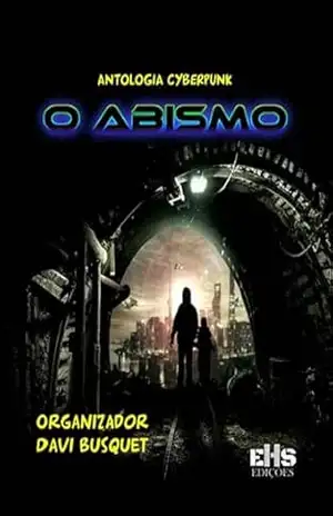 Antologia Cyberpunk O Abismo - Vários Autores