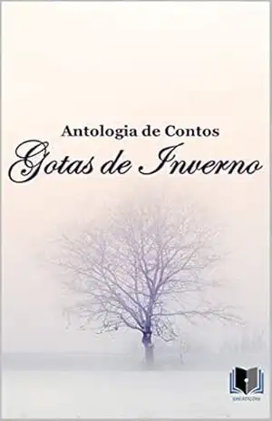 ANTOLOGIA DE CONTOS GOTAS DE INVERNO – VÁRIOS  AUTORES