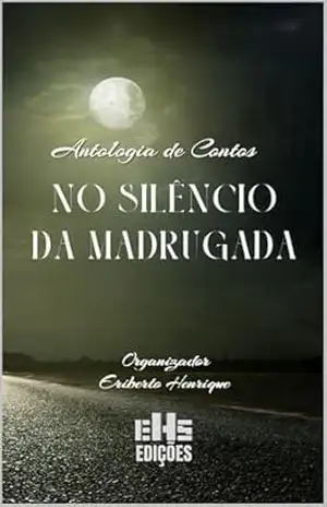 ANTOLOGIA DE CONTOS NO SILÊNCIO DA MADRUGADA – VÁRIOS  AUTORES