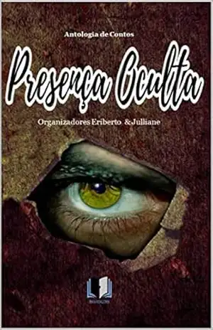ANTOLOGIA DE CONTOS PRESENÇA OCULTA – VÁRIOS  AUTORES