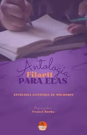 Antologia Filartt para elas – Editora Filartt e todas as autoras do livro