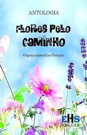 Antologia Flores Pelo Caminho – Vários Autores