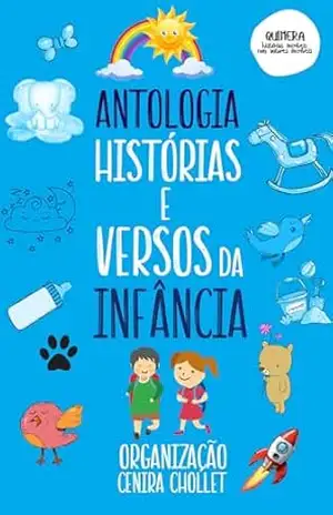 Antologia Histórias e versos da infância – Cenira  Chollet