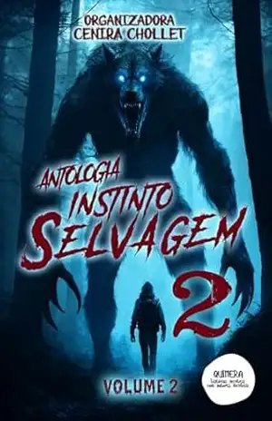 Antologia instinto selvagem: volume 2 – Cenira  Chollet