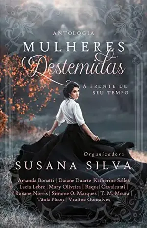 Antologia Mulheres Destemidas – Susana Silva