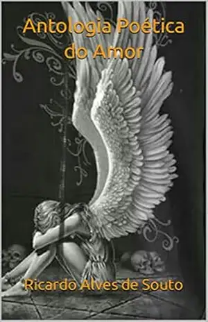 Antologia Poética do Amor – Ricardo Alves de Souto