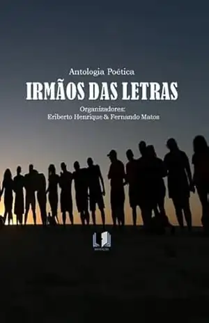 Antologia Poética Irmãos Das Letras – Vários Autores