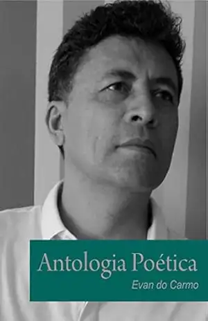 Antologia Poética – Evan do Carmo