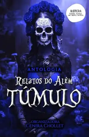 Antologia Relatos do além túmulo – Cenira  Chollet