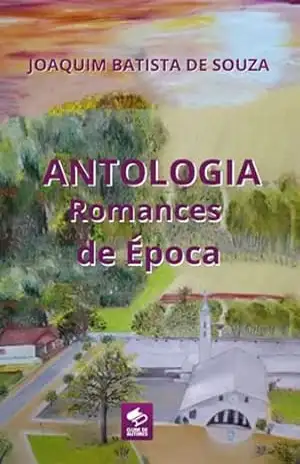 Antologia Romances De Epoca – Joaquim B. De Souza