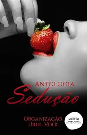 Antologia Sedução – Uriel  Volk