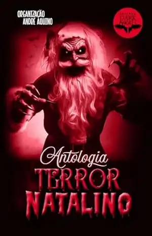 Antologia: Terror Natalino (Antologias Dark Angels) – André Aquino