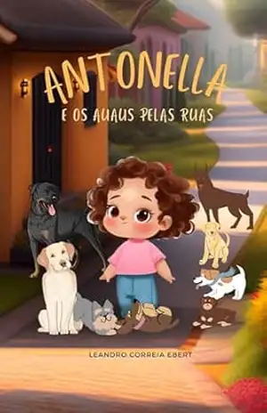 Antonella e os Auaus Pelas Ruas – Leandro Correia Ebert