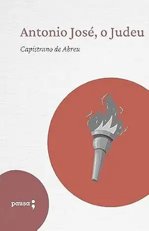 Antonio José, o Judeu – Capistrano de Abreu