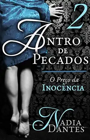 Antro de Pecados #2: O Preço da Inocência – Nadia Dantes