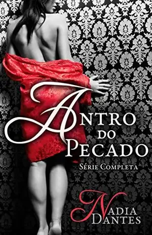 Antro de Pecados – O Jogo Proibido Completo – Nadia Dantes