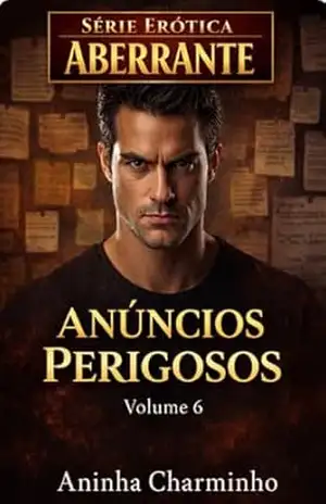 Anúncios Perigosos (Série Erótica Aberrante) – Aninha Charminho