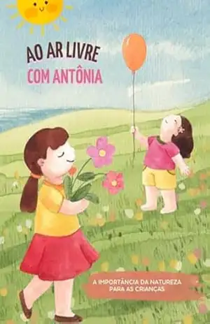 Ao Ar Livre Com Antonia – Karla Angelica Guimaraes E Silva