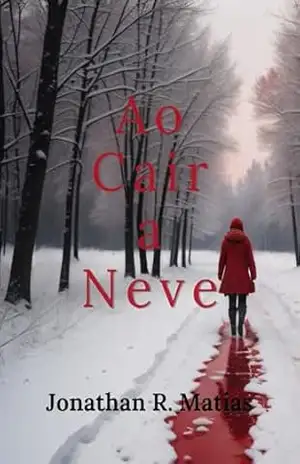 Ao Cair a Neve – Jonathan R. Matias