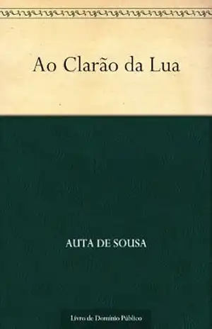 Ao Clarão da Lua – Auta de Sousa