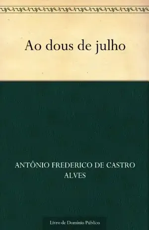 Ao dous de julho – Antônio Frederico de Castro Alves