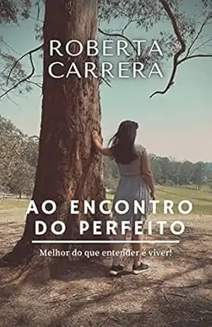 Ao Encontro do Perfeito: Melhor do que entender é viver – Roberta  Carrera