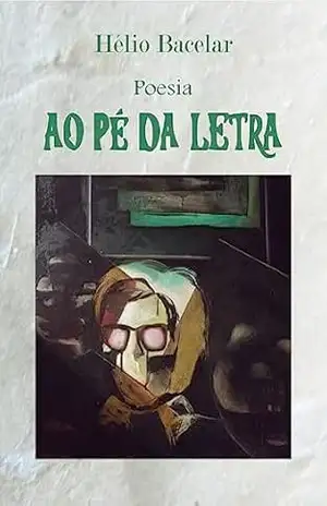 … ao pé da Letra: Poesia – HELIO BACELAR