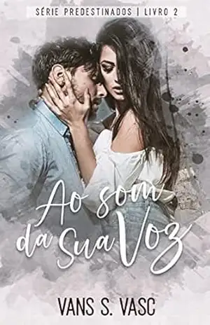 Ao Som Da Sua Voz (Predestinados Livro 2) – Vans  S. Vasc