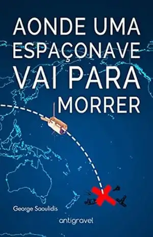 Aonde Uma Espaçonave Vai Para Morrer – George Saoulidis