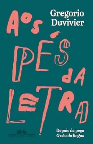 Aos pés da letra - Gregorio Duvivier