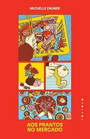 Aos Prantos no Mercado: Memórias – Michelle Zauner