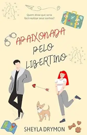 Apaixonada pelo libertino – Sheyla Drymon