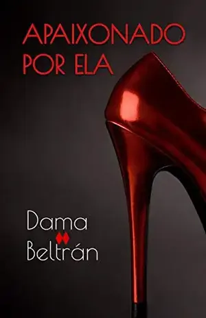 Apaixonado Por Ela – Dama  Beltrán