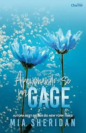 Apaixonando–se por Gage – Mia Sheridan