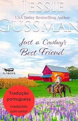 Apenas a Melhor Amiga de um Cowboy (Rancho Sweet Briar 2) (Portuguese – Sweet Briar Ranch) – Jessie Gussman